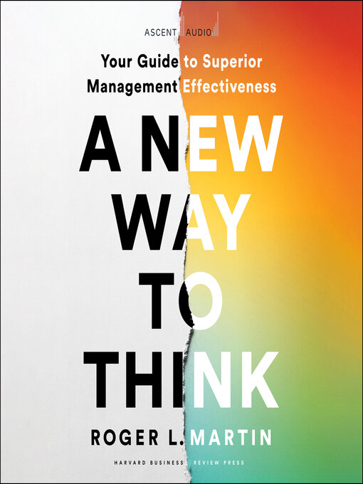 Title details for A New Way to Think by Roger L. Martin - Available